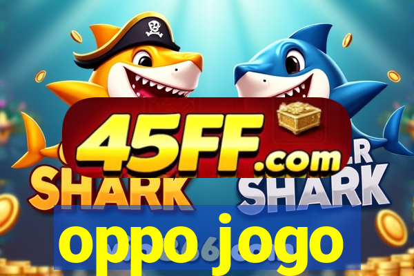 oppo jogo